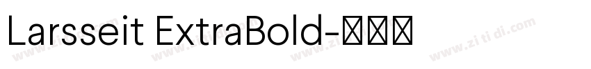 Larsseit ExtraBold字体转换